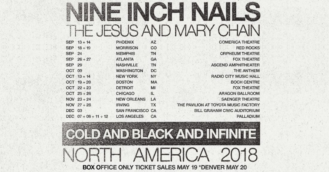 NINE INCH NAILS COLD AND BLACK AND INFINITE NORTH AMERICA 2018 nine